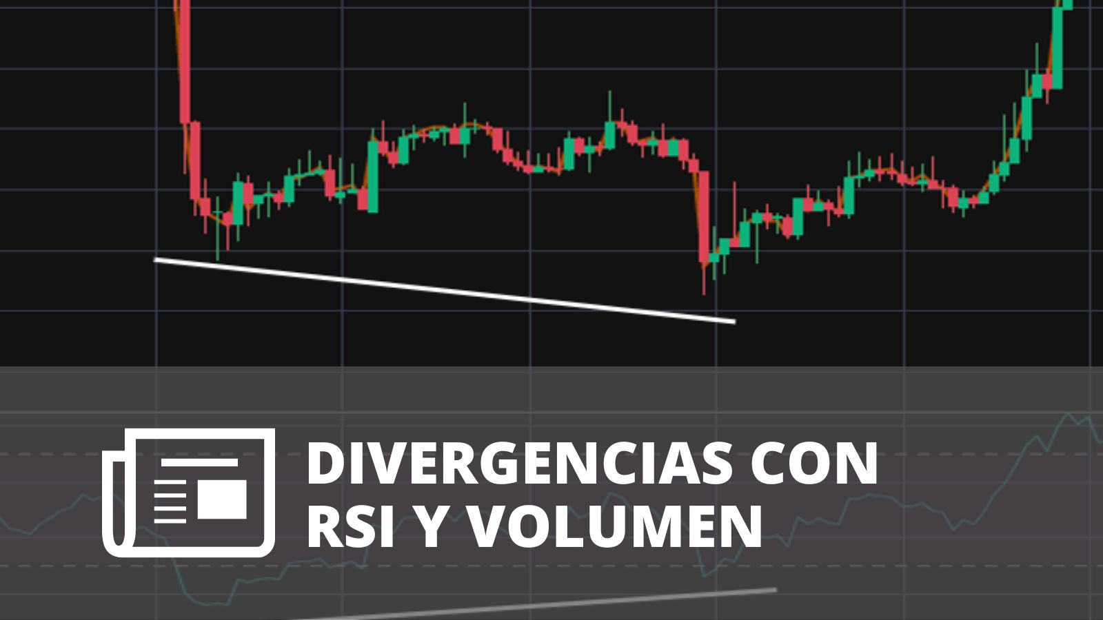 ¿CÓMO DETECTAR DIVERGENCIAS CON RSI Y VOLUMEN?