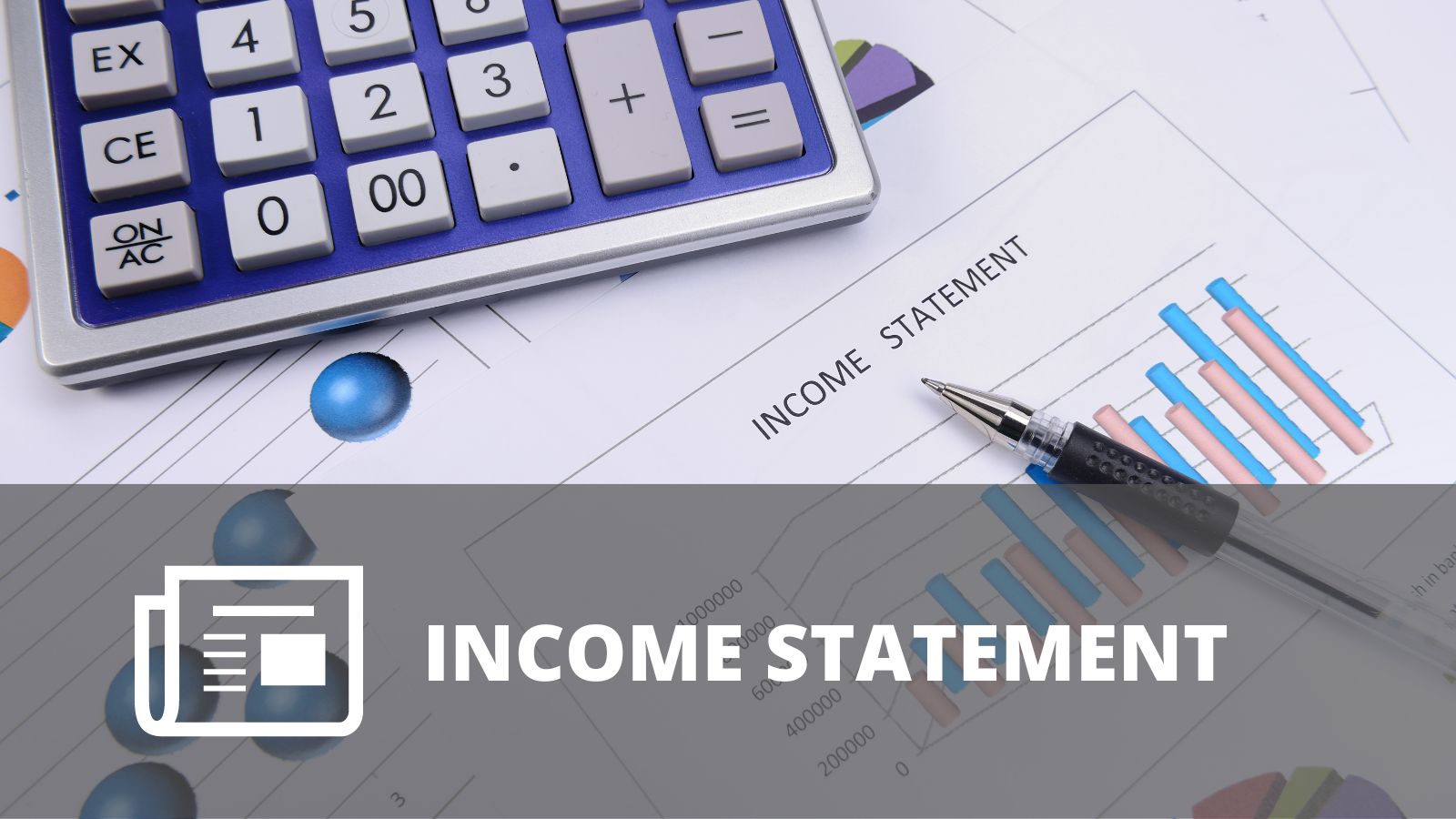 INCOME STATEMENT (ESTADO DE RESULTADOS)