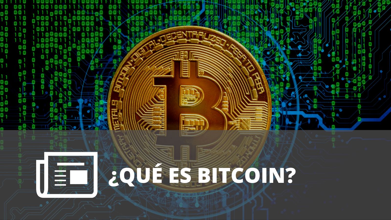 ¿QUÉ ES BITCOIN?