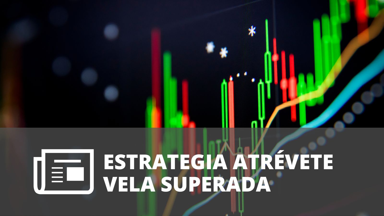 ESTRATEGIA ATRÉVETE VELA SUPERADA