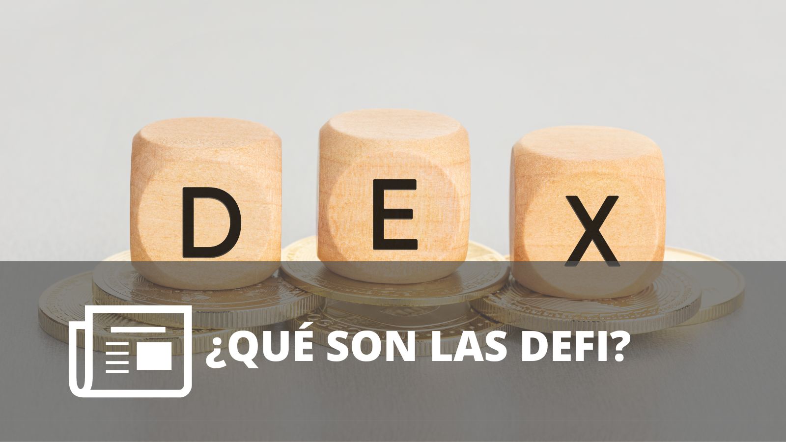 ¿QUÉ SON LAS DEFI (FINANZAS DESCENTRALIZADAS)?