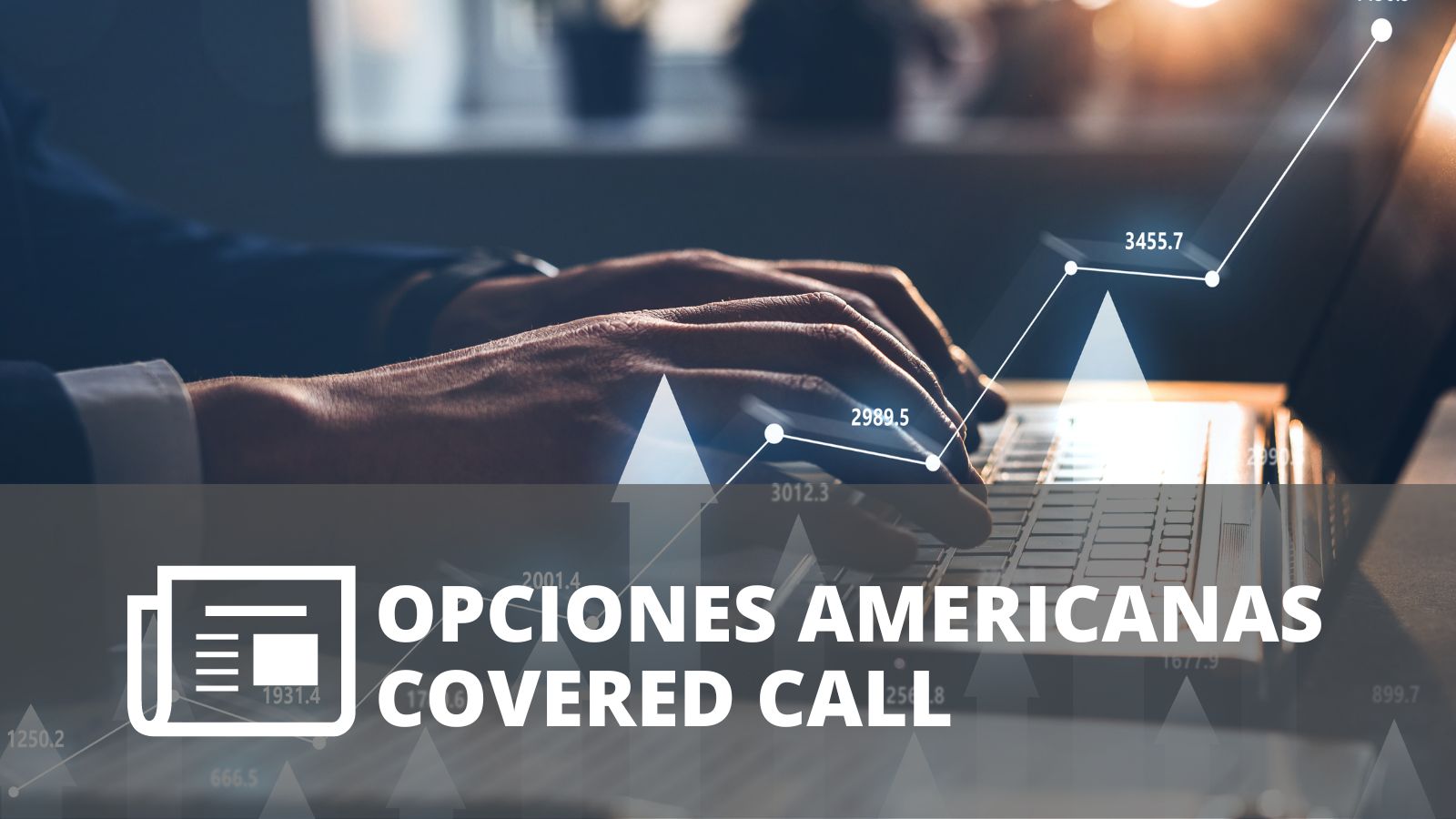 OPCIONES AMERICANAS – COVERED CALL