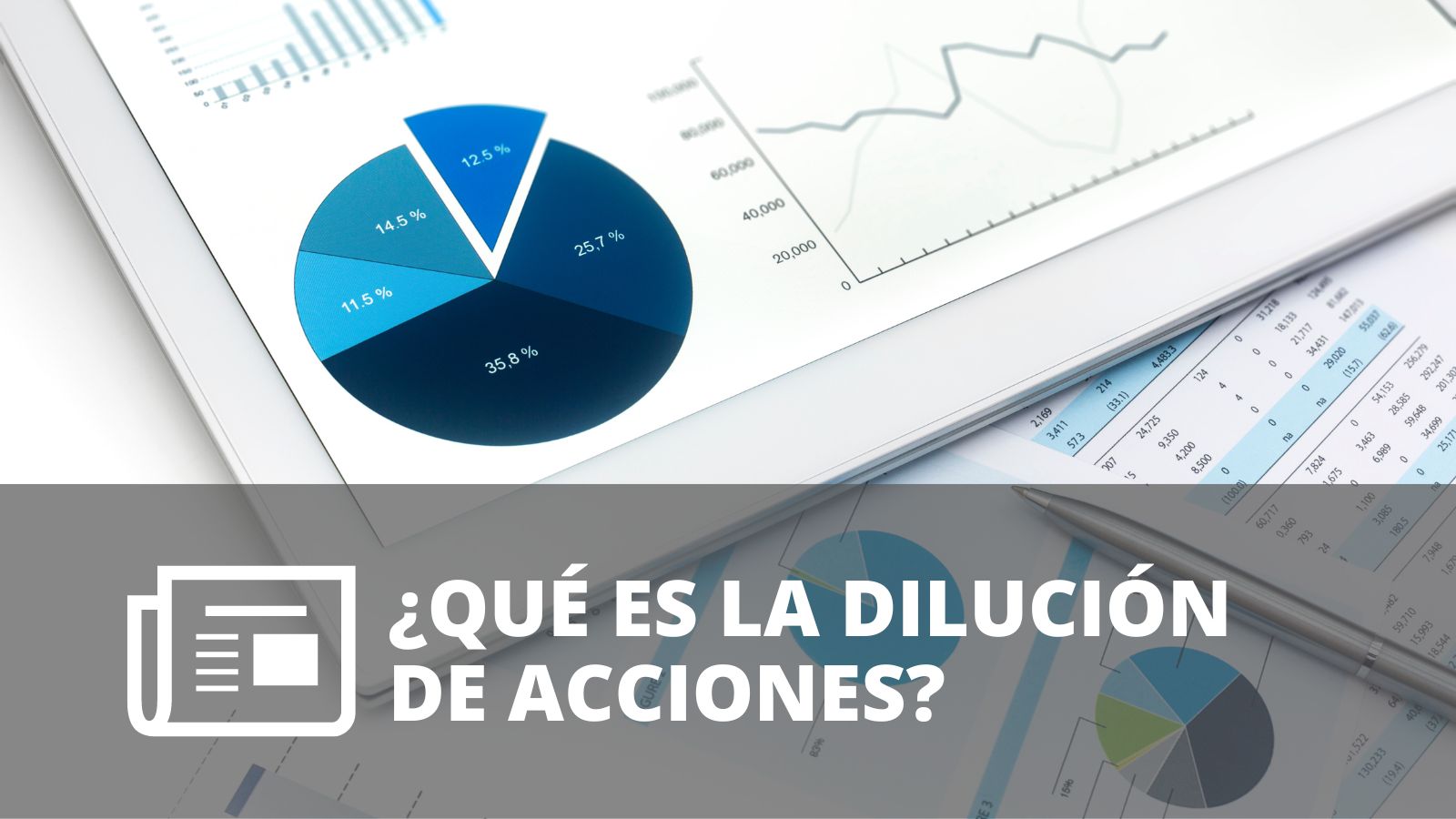 ¿QUÉ ES LA DILUCIÓN DE ACCIONES?