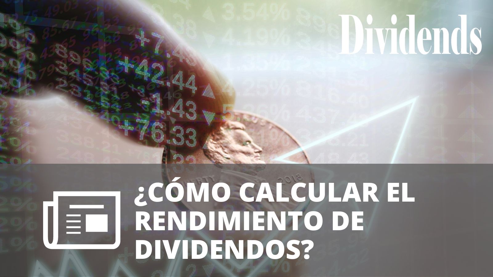 ¿CÓMO CALCULAR EL RENDIMIENTO DE DIVIDENDOS?