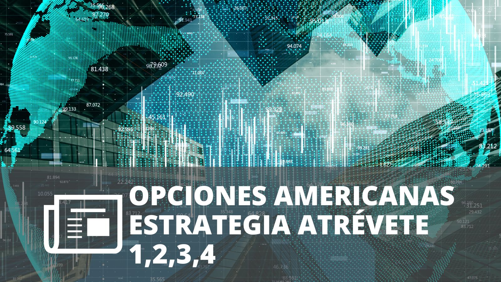 ESTRATEGIA ATRÉVETE 1,2,3,4 CON CONTRATOS DE OPCIONES