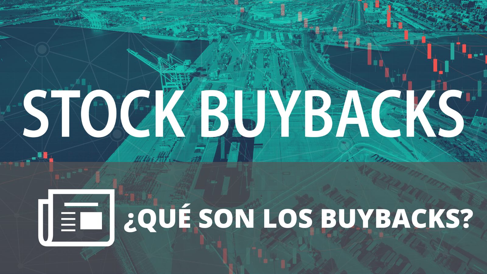 ¿QUÉ SON LOS BUYBACKS?