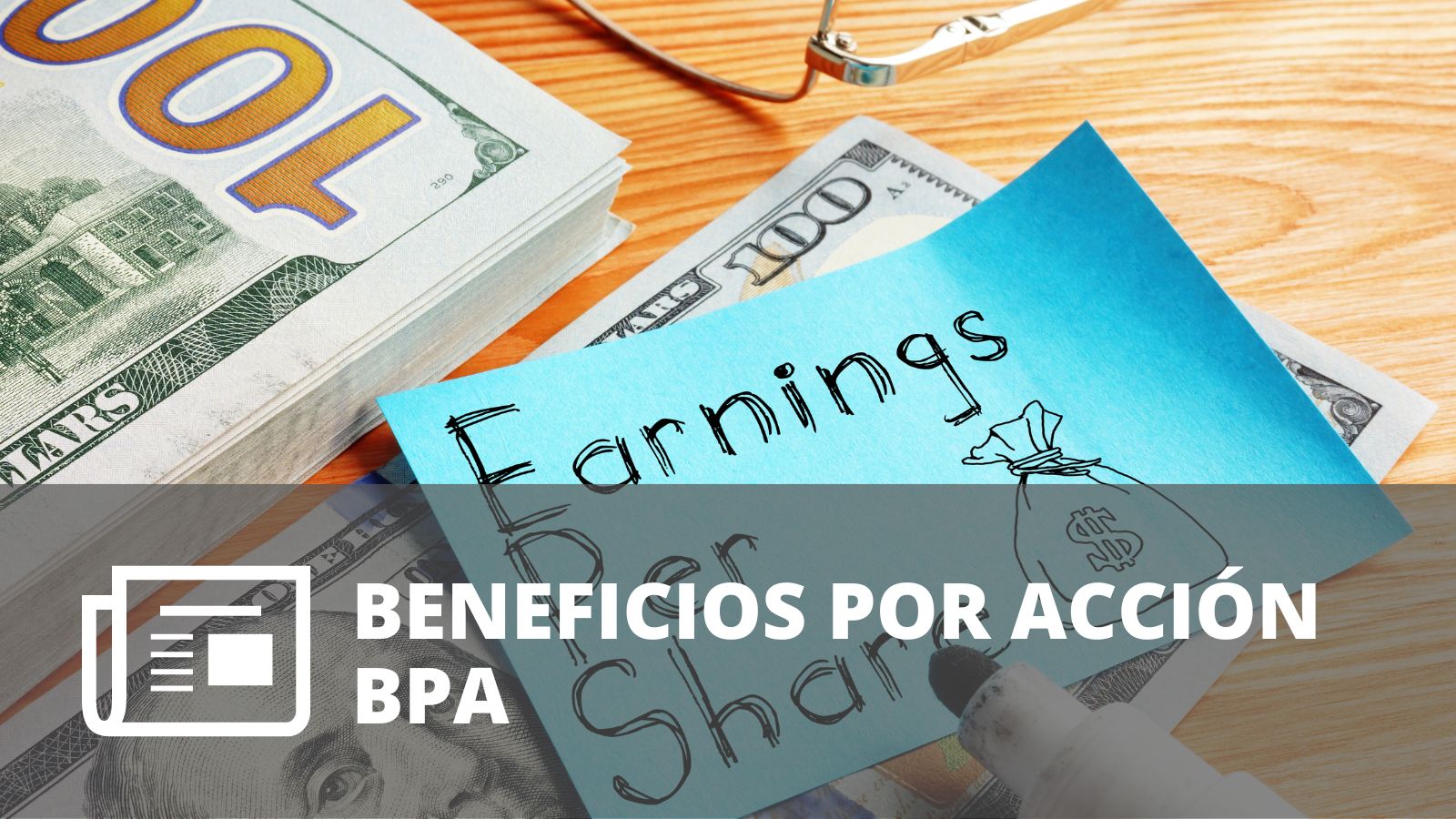 ¿QUÉ SON LOS BENEFICIOS POR ACCIÓN – BPA?