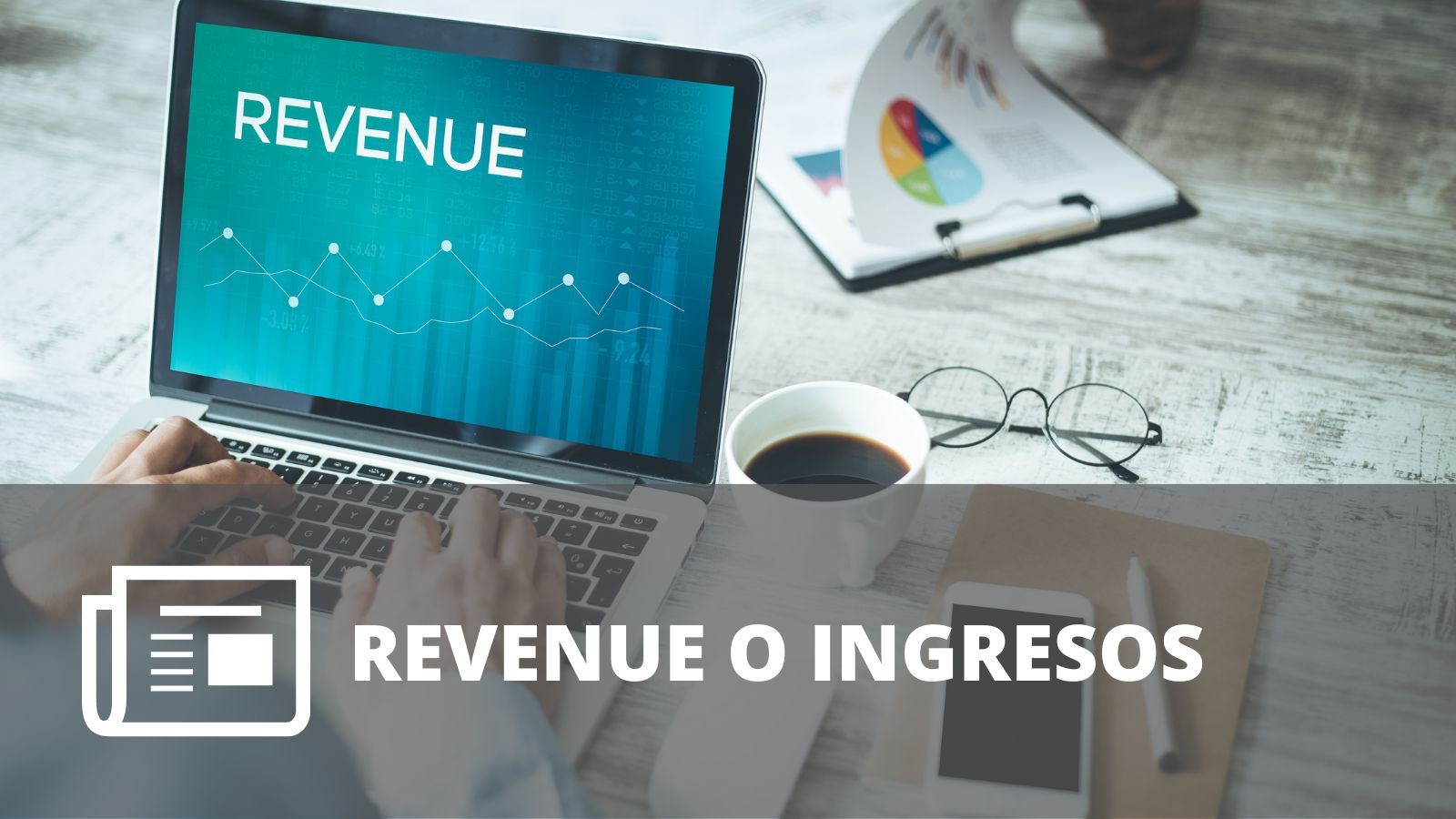 ¿QUÉ ES EL REVENUE (TOP LINE)?