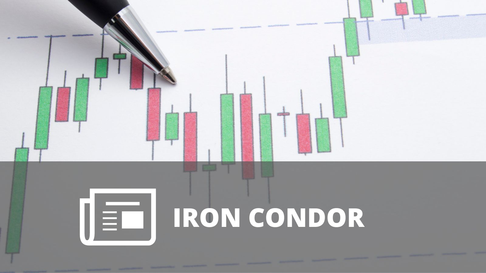 ¿QUÉ ES UN IRON CONDOR?