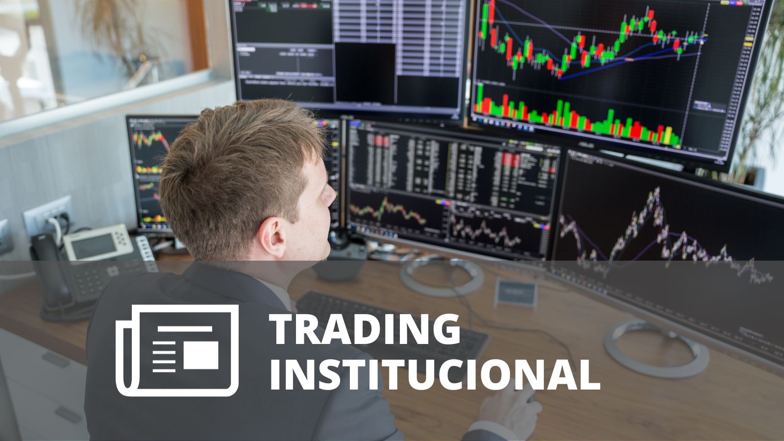 ¿QUÉ ES EL TRADING INSTITUCIONAL?