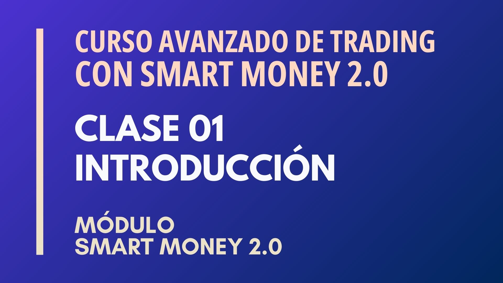 MÓDULO SMART MONEY 2.0 – CLASE 01 – INTRODUCCIÓN – LUCAS NAUWELAERTS