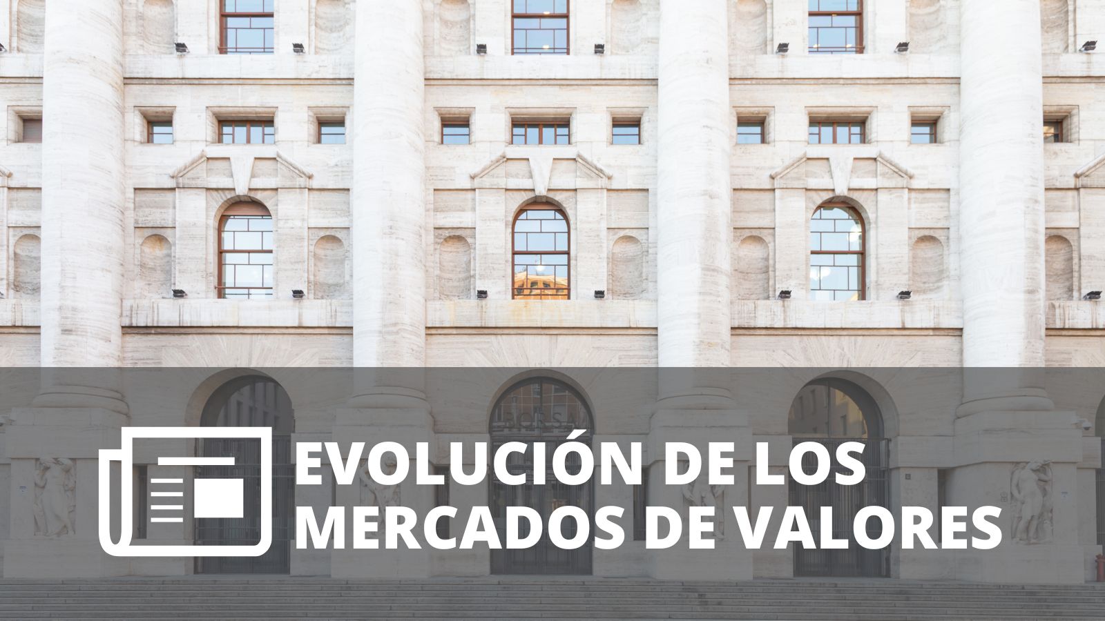 ¿CÓMO EVOLUCIONÓ EL MERCADO DE VALORES?