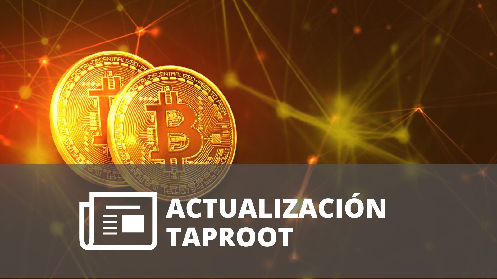 ¿QUÉ ES TAPROOT?