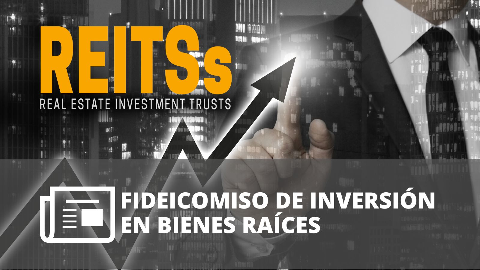 ¿QUÉ SON LOS REITs?