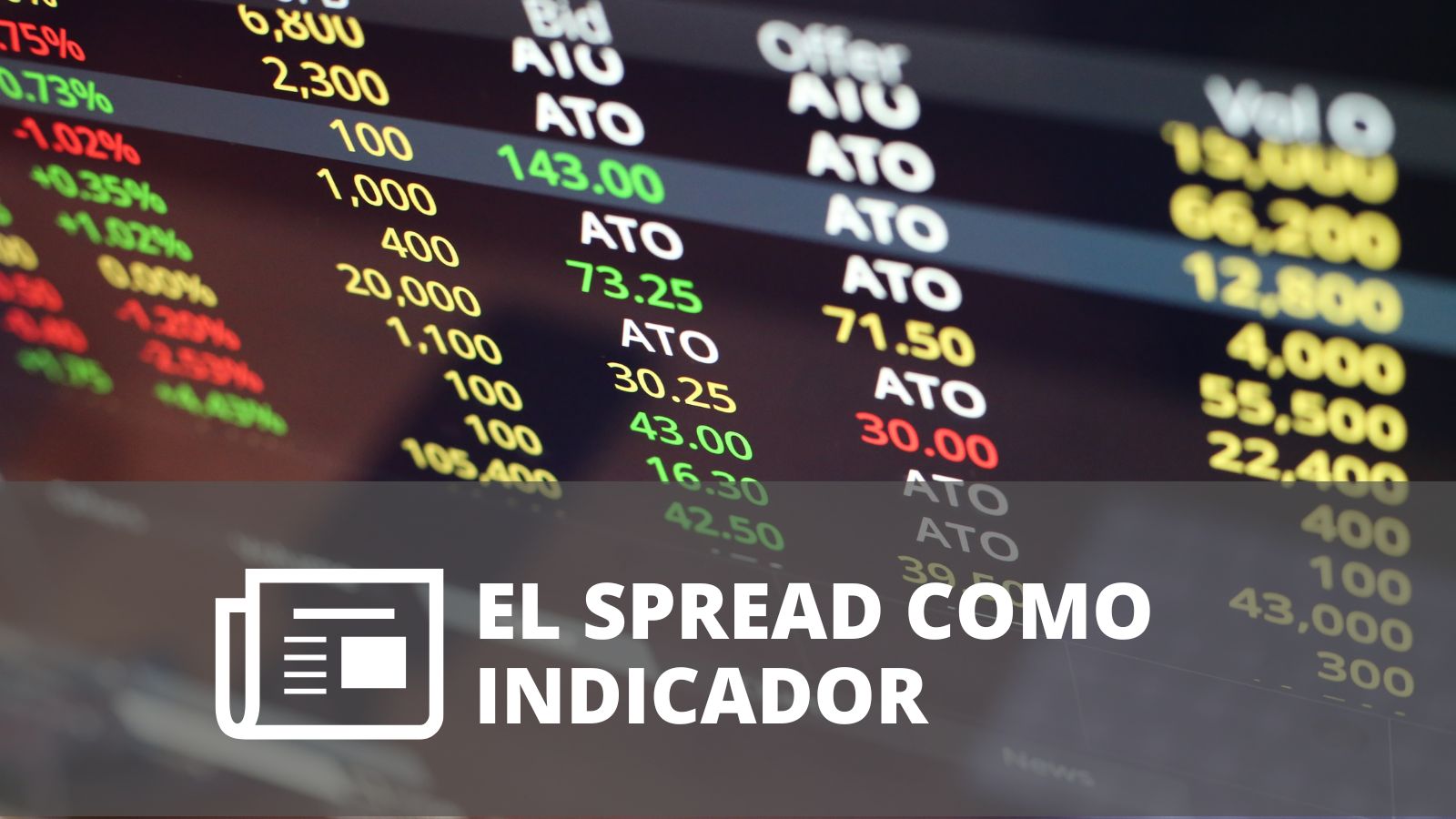 ¿QUÉ ES EL SPREAD COMO INDICADOR?