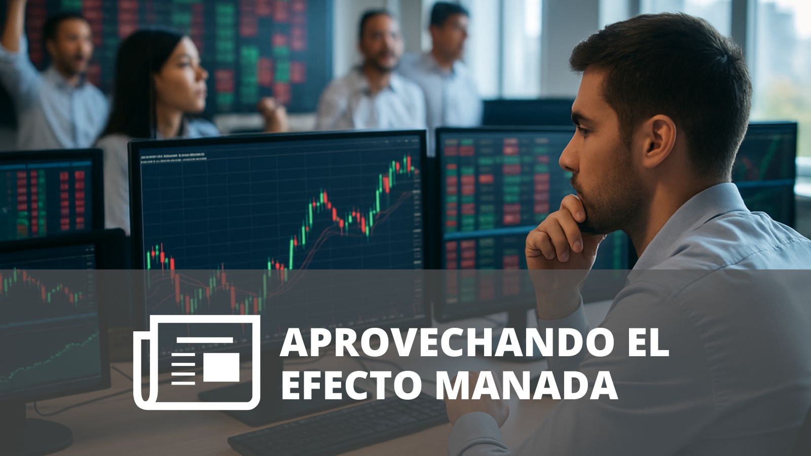 ¿CÓMO APROVECHAR EL EFECTO MANADA?