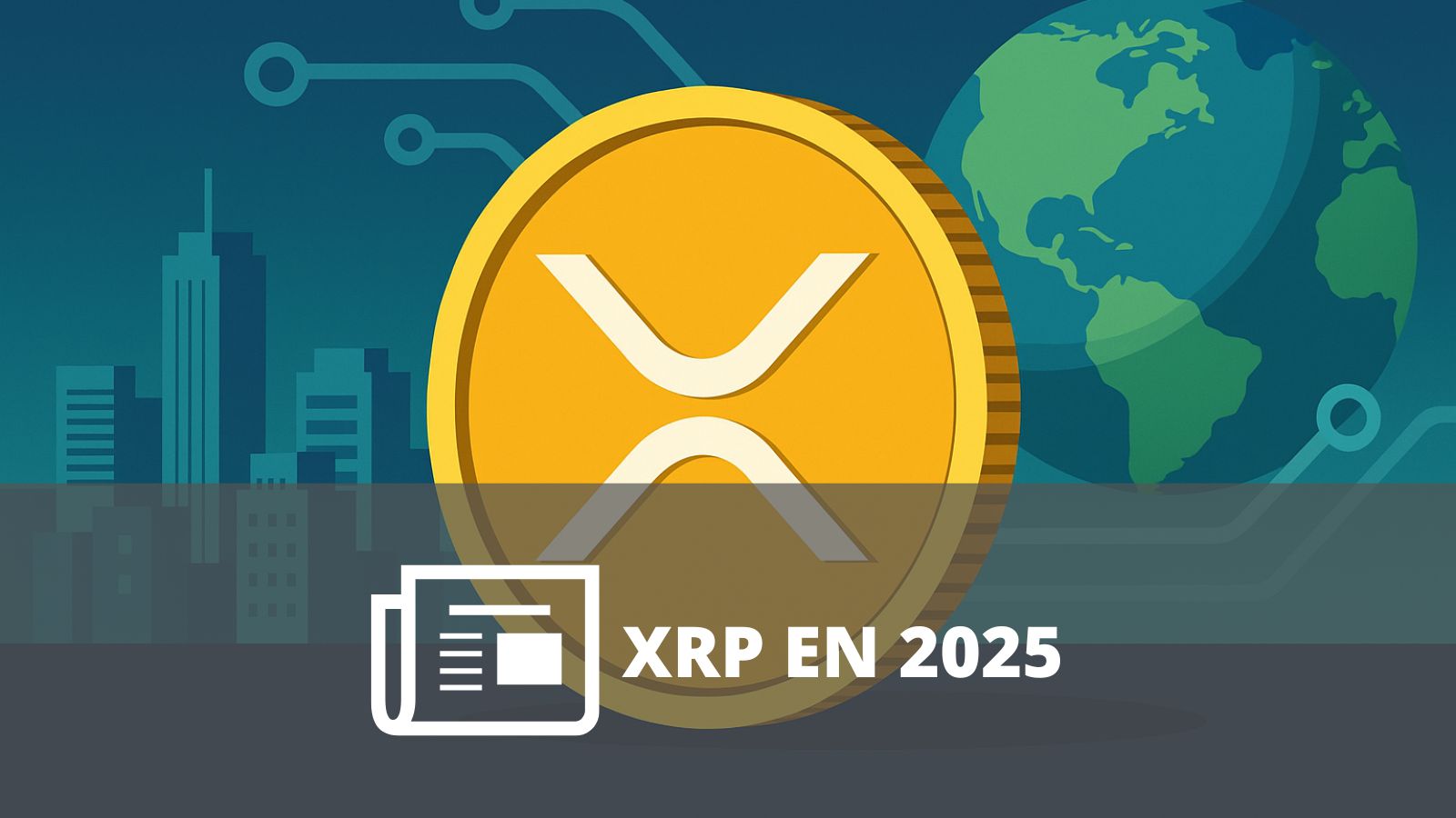 ¿XRP SIGUE SIENDO RELEVANTE EN 2025?